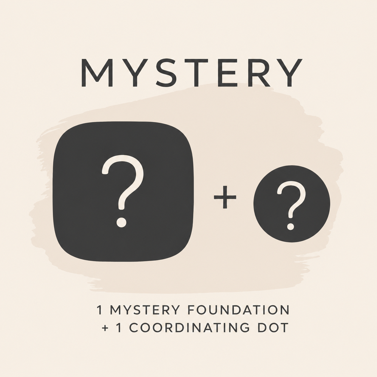 Mystery Foundation & Dot Special